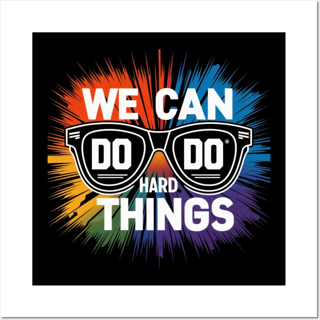 We can do hard things Sunglasses Wall Art by SimpliPrinter